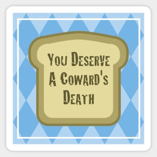 A Coward's Toast Sticker